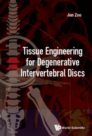 Kniha Tissue Engineering For Degenerative Intervertebral Discs Zou