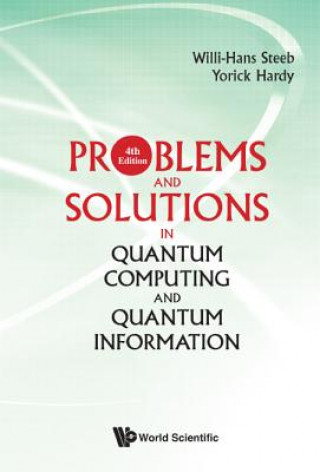 Kniha Problems And Solutions In Quantum Computing And Quantum Information (4th Edition) Steeb