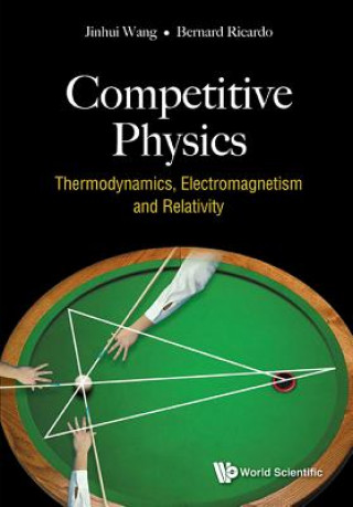 Carte Competitive Physics: Thermodynamics, Electromagnetism And Relativity Wang