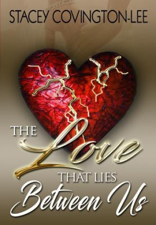 Libro The Love That Lies Between Us Stacey Covington-Lee