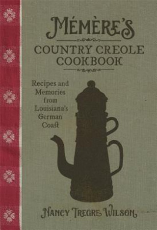 Carte Memere's Country Creole Cookbook Nancy Tregre Wilson
