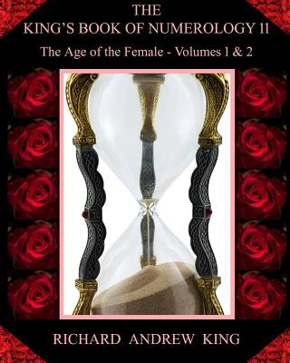 Книга King's Book of Numerology, Volume 11 - The Age of the Female MR Richard Andrew King
