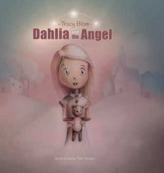 Kniha Dahlia and the Angel Tracy Blom