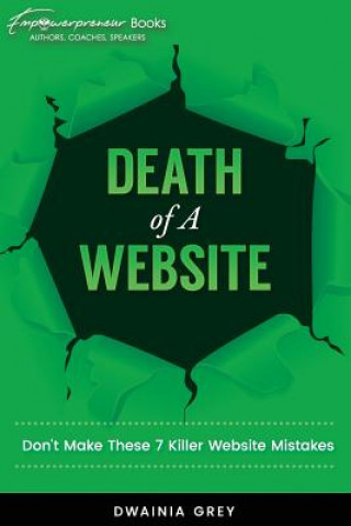 Książka Death of A Website: Don't Make These 7 Killer Website Mistakes Dwainia Grey