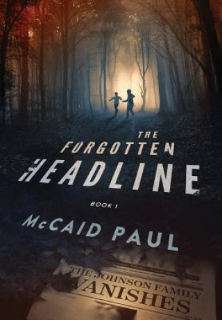 Boek The Forgotten Headline McCaid Paul