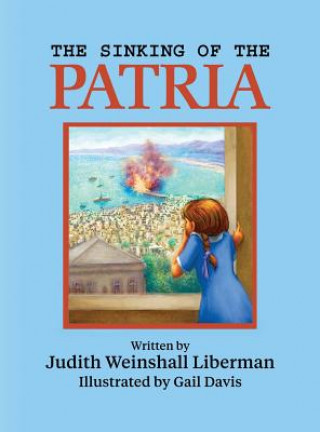 Kniha The Sinking of the Patria Judith Weinshall Liberman