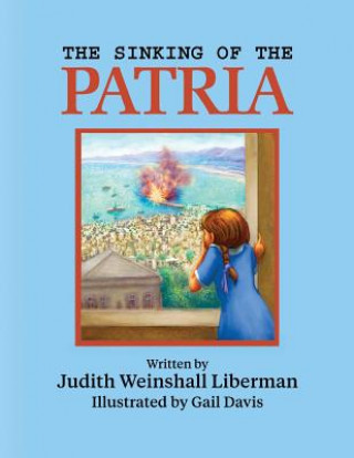 Kniha The Sinking of the Patria Judith Weinshall Liberman