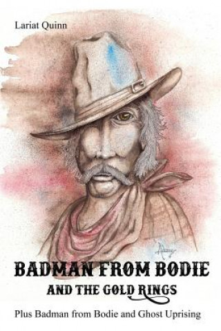 Carte Badman from Bodie and the Gold Rings: Plus Badman from Bodie and Ghost Uprising Lariat Quinn
