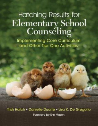 Kniha Hatching Results for Elementary School Counseling Trish Hatch