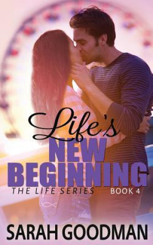 Kniha Life's New Beginning MS Sarah Goodman
