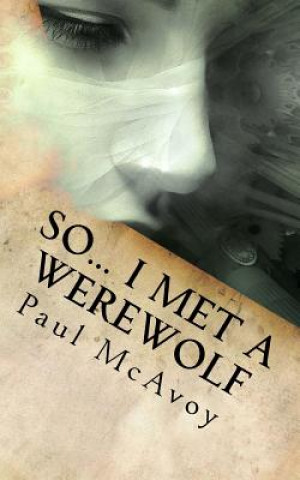 Książka So... I Met a Werewolf Paul McAvoy