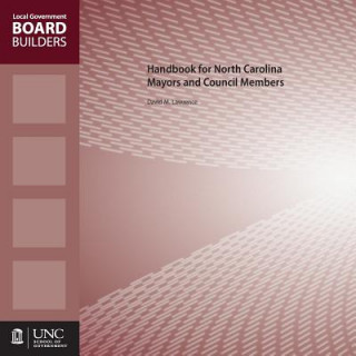Carte Handbook for North Carolina Mayors and Council Members David M. Lawrence