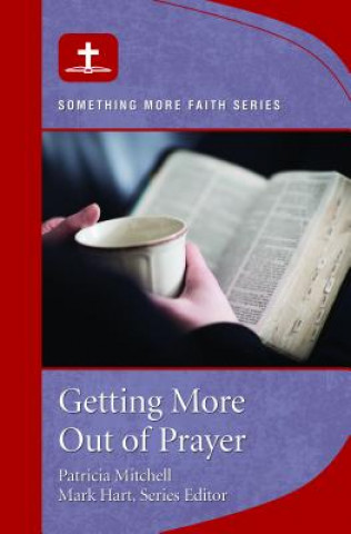 Book Getting More Out of Prayer Mark Hart