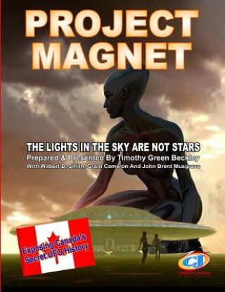 Knjiga Project Magnet: The Lights In The Sky Are Not Stars Timothy Green Beckley