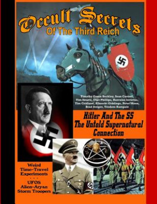 Книга Occult Secrets Of The Third Reich Timothy Green Beckley