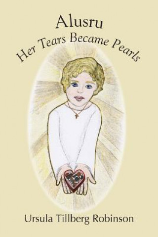 Buch Alusru: Her Tears Became Pearls Ursula Robinson