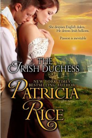 Książka The Irish Duchess: Regency Nobles Series Patricia Rice