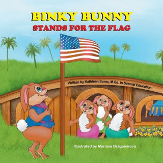 Książka Binky Bunny Stands for the Flag Kathleen Boros