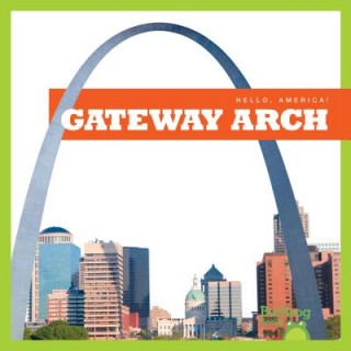 Knjiga Gateway Arch Kaitlyn Duling