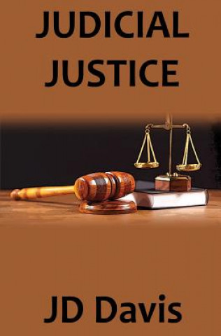 Книга Judicial Justice Jd Davis