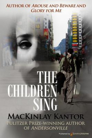 Könyv The Children Sing Mackinlay Kantor