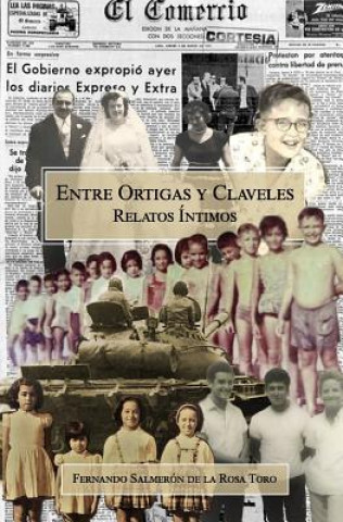 Knjiga Entre ortigas y claveles - Relatos íntimos Fernando Salmeron de la Rosa Toro