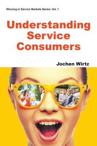 Könyv Understanding Service Consumers Jochen Wirtz