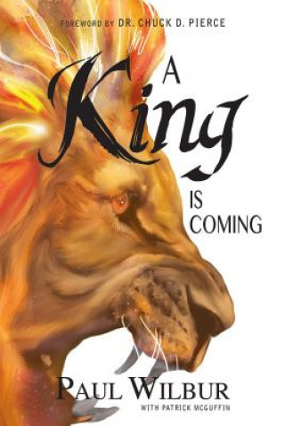 Kniha A King Is Coming Paul Wilbur