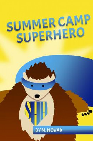 Kniha Summer Camp Superhero M  Novak