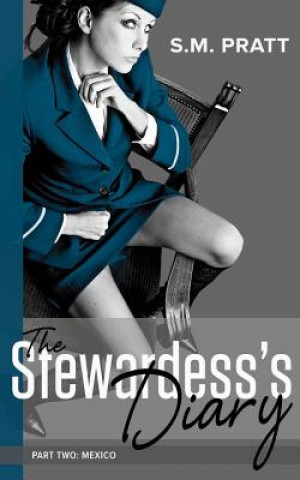 Boek The Stewardess's Diary - Part Two: Mexico S M Pratt