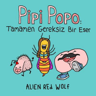 Carte Pipi Popo: Tamamen Gereksiz Bir Eser: (Özel Bask&#305;) Alien Red Wolf
