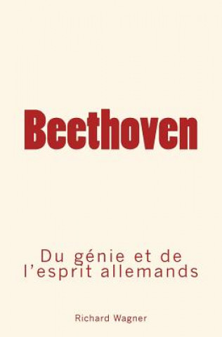 Buch Beethoven: Du génie et de l'esprit allemand Richard Wagner