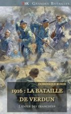 Carte 1916: La Bataille de Verdun: l'Enfer Des Tranchées Dominique Buresi