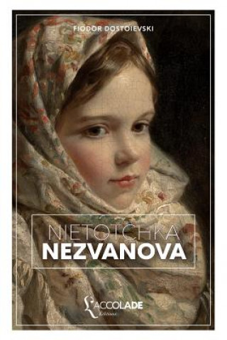 Könyv Niétotchka Nezvanova: édition bilingue russe/français (+ lecture audio intégrée) Fiodor Dostoievski