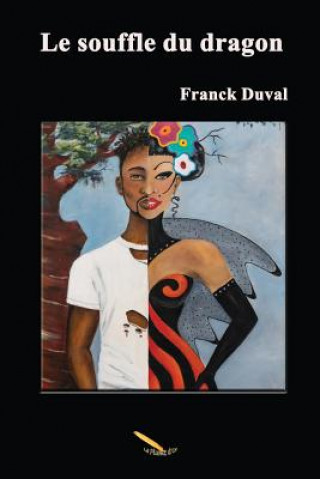 Книга Le souffle du dragon Franck Duval