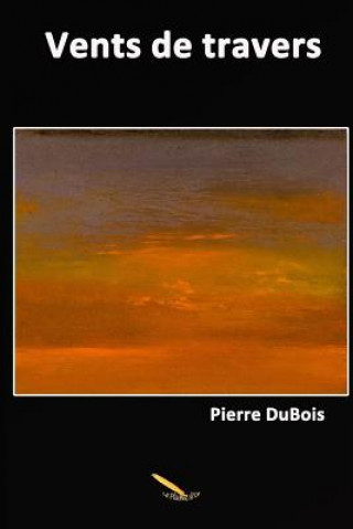Kniha Vents de travers Pierre DuBois