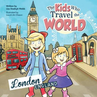 Kniha The Kids Who Travel the World: London Lisa Webb