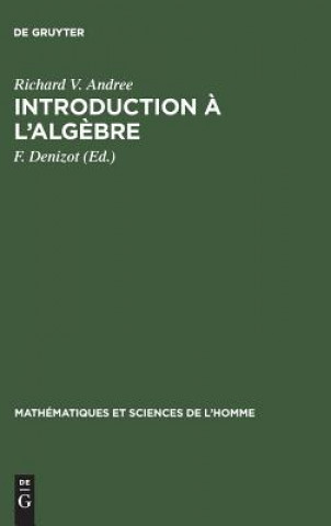 Kniha Introduction a l'algebre Richard V Andree