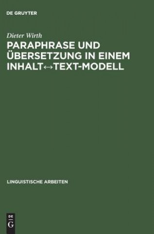 Kniha Paraphrase und UEbersetzung in einem Inhalt&#8596;Text-Modell Dieter Wirth