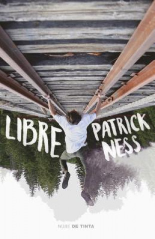 Könyv Libre / Release Patrick Ness
