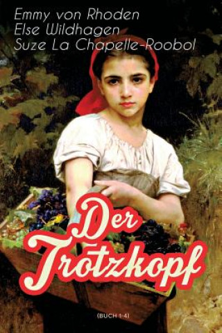 Book Der Trotzkopf (Buch 1-4) Emmy Von Rhoden