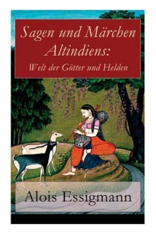 Libro Sagen und M rchen Altindiens Alois Essigmann