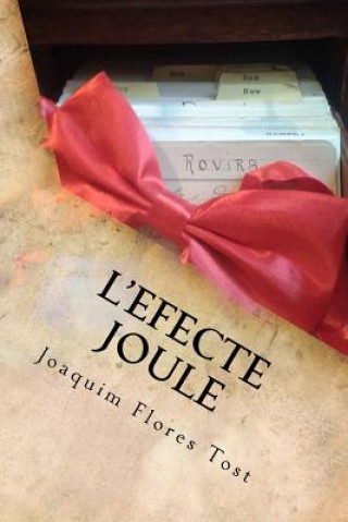 Könyv L'efecte Joule: La veritable historia. Joaquim Flores Tost