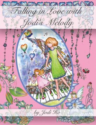 Kniha Falling in Love with Jodi's Melody: Adult Coloring Book Global Doodle Gems