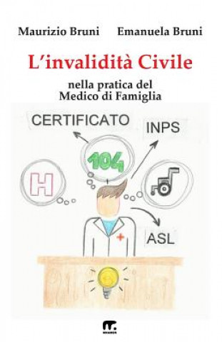 Книга L'invalidita' Civile: Nella pratica del Medico di Famiglia Maurizio Bruni