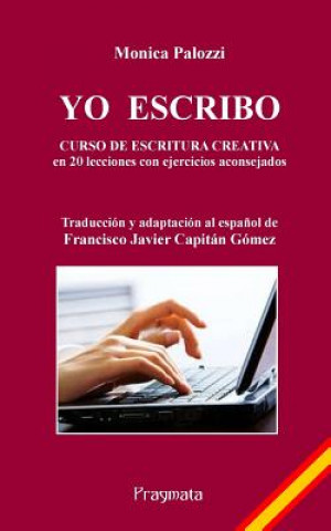 Knjiga Yo Escribo: Curso de Escritura Creativa Monica Palozzi