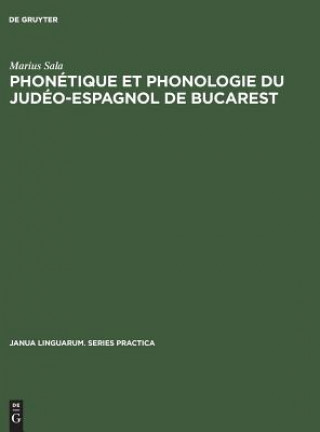 Könyv Phonetique et phonologie du judeo-espagnol de Bucarest Marius Sala