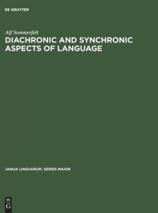 Książka Diachronic and Synchronic Aspects of Language Alf Sommerfelt