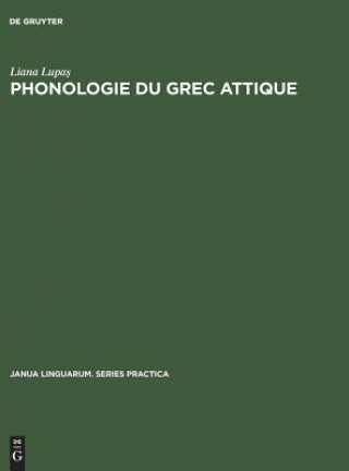 Kniha Phonologie du grec attique Liana Lupas