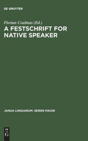 Kniha Festschrift for Native Speaker Florian Coulmas